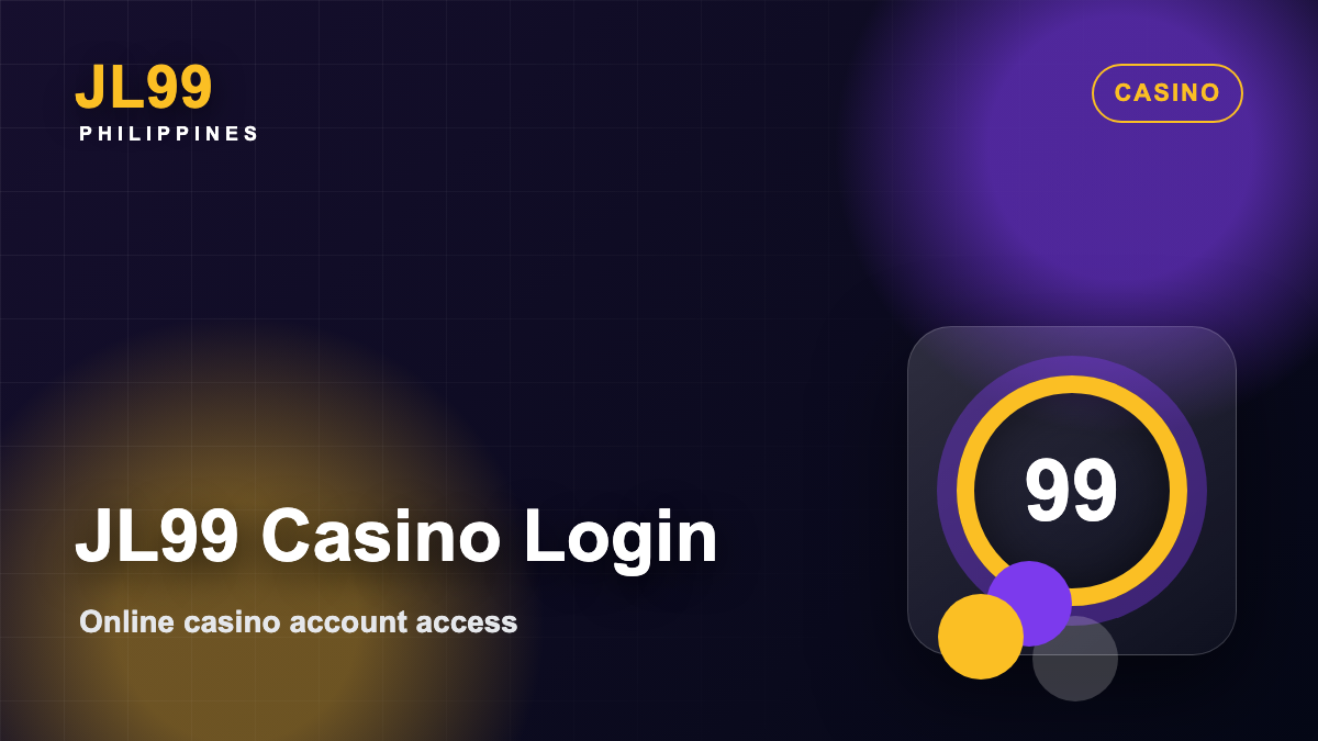 JL99 Online Casino Login Guide